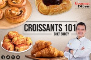 Croissants 101 with Chef Buddy Trinidad Gourmet Bites Workshop
