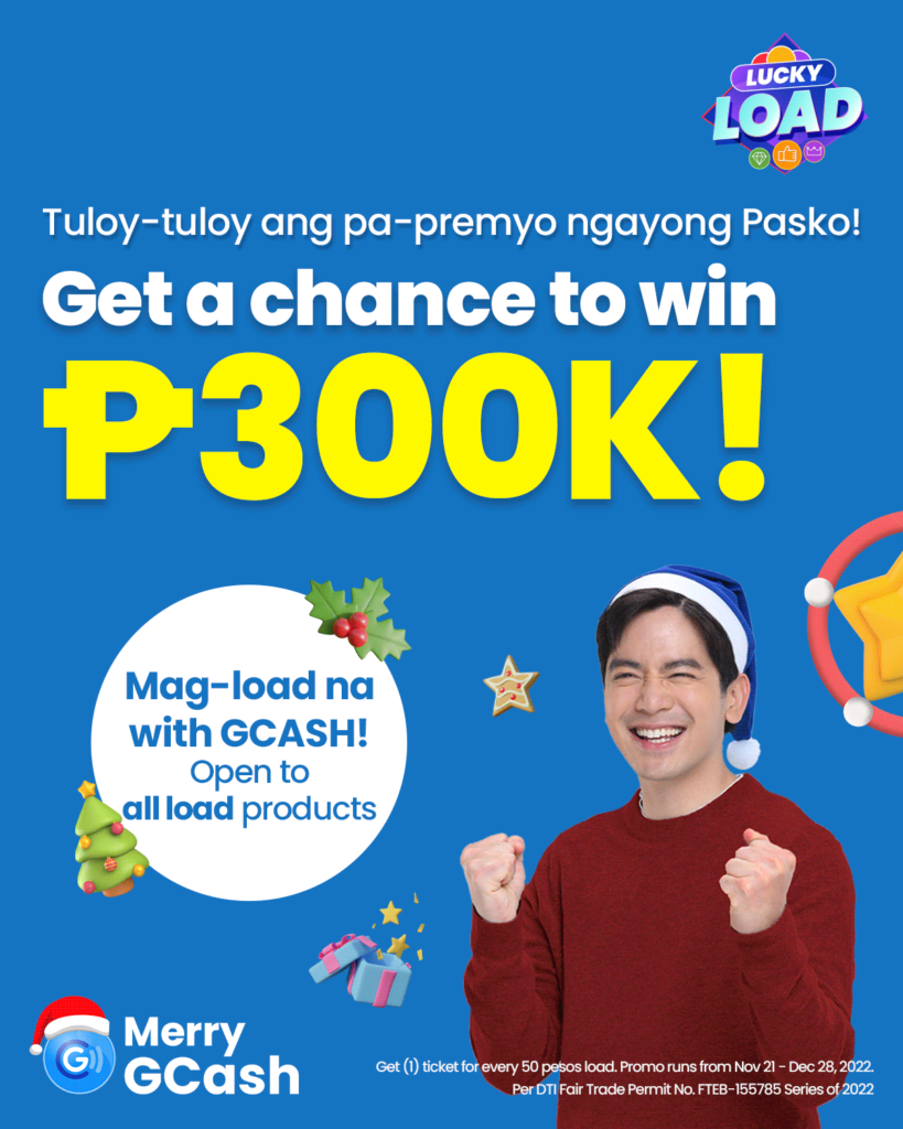 #MerryGCash: Up to P300,000 now up for grabs in the last draw of GCash’s Lucky Load promo